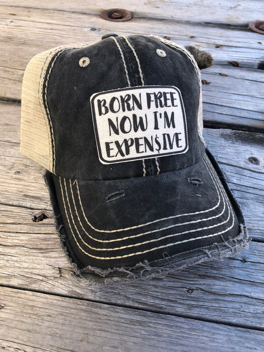 Born Free Now I’m expensive. Raggedy Dark Denim