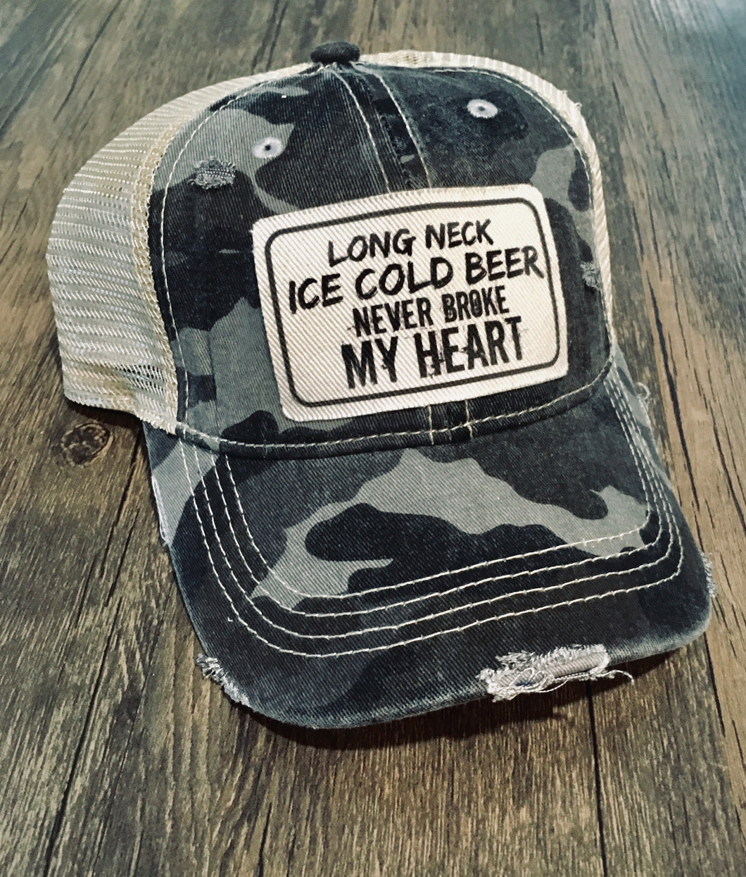 Long Neck Ice Cold Beer Never Broke My Heart. Camo Hat