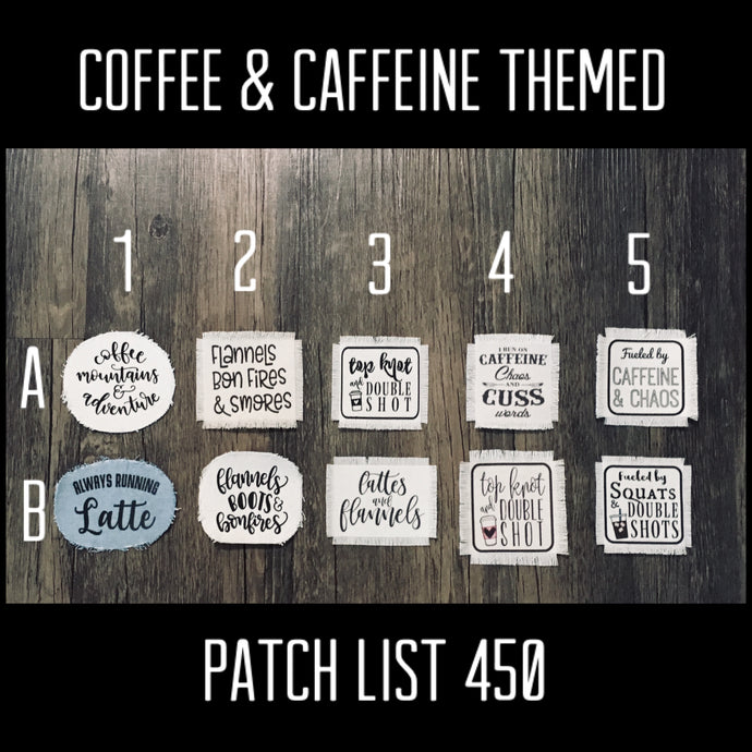 Patches- Coffee And Caffeine Themed