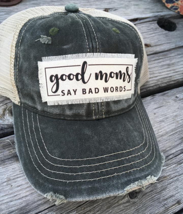 Good Moms Say Bad Words Hats