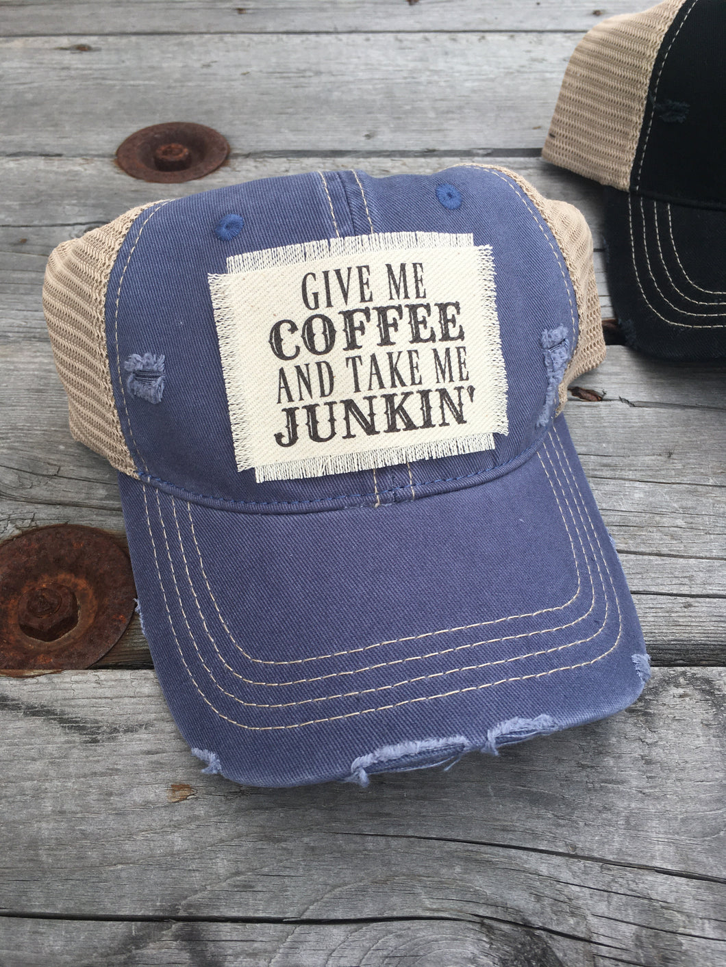 Give Me Coffee And Take Me Junkin. Vintage Denim