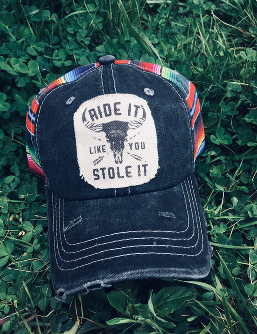 Ride It Like Stole It. Serape Hat